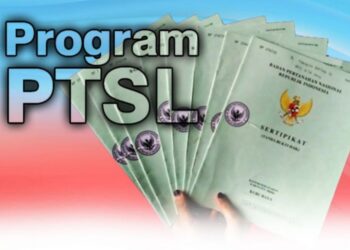 PTSL, Program Yang Bagus Dirusak Oleh Si Akal ” FULUS “