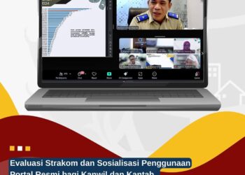 Evaluasi Strakom dan Sosialisasi Penggunaan Portal Resmi bagi Kanwil dan Kantah, Karo Humas Tekankan Jajaran Isi Ruang Maya dengan Narasi Positif