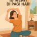 10 Menit yang Mengubah Harimu