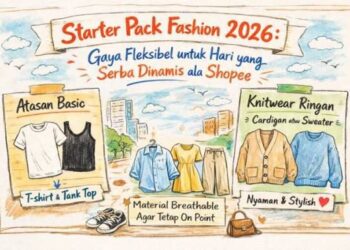 Starter Pack Fashion 2026: Gaya Simpel yang Fleksibel Buat Aktivitas Nonstop